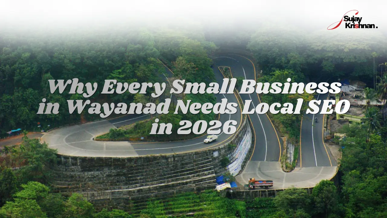 Blogs 10 Best Digital Marketer In Wayanad Why Every Small Business in Wayanad Needs Local SEO in 2026